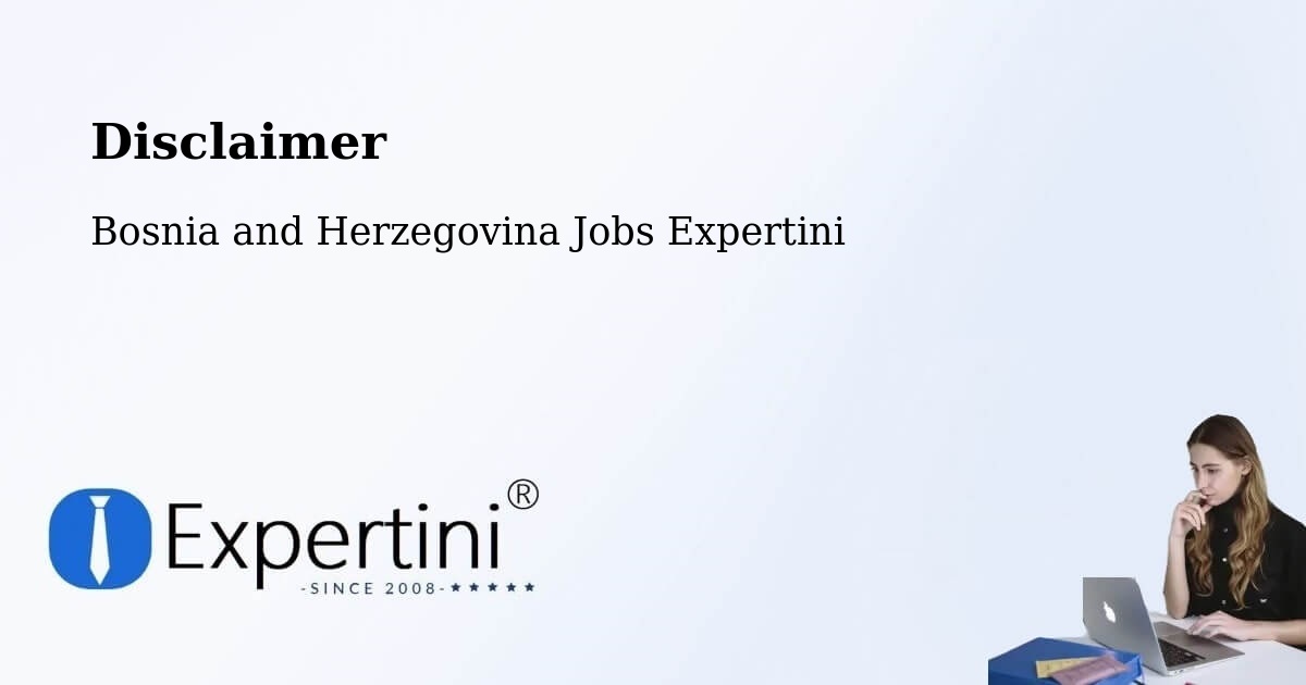 Disclaimer – Rodoč - Bosnia and Herzegovina Jobs Expertini