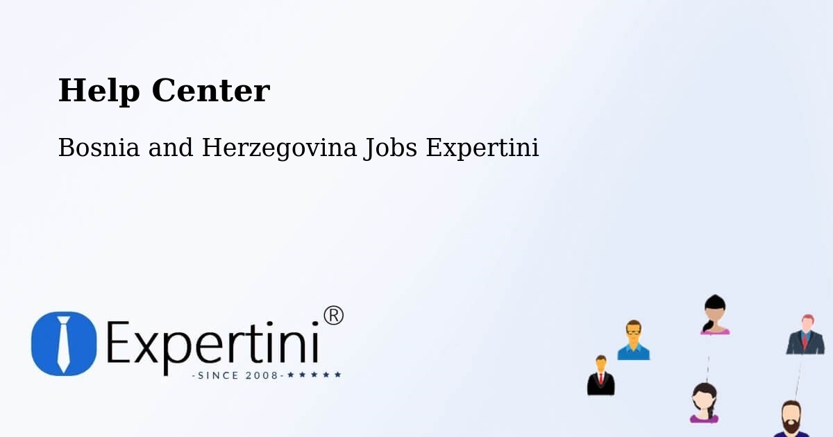 Help Center – Rodoč - Bosnia and Herzegovina Jobs Expertini