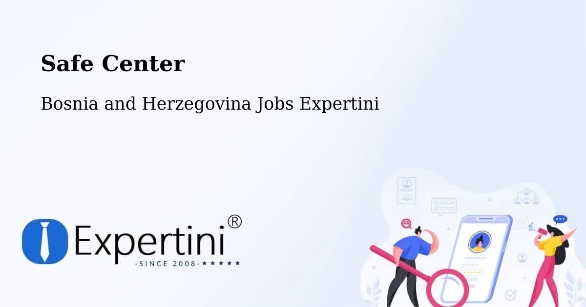 Safety Center – Rodoč - Bosnia and Herzegovina Jobs Expertini
